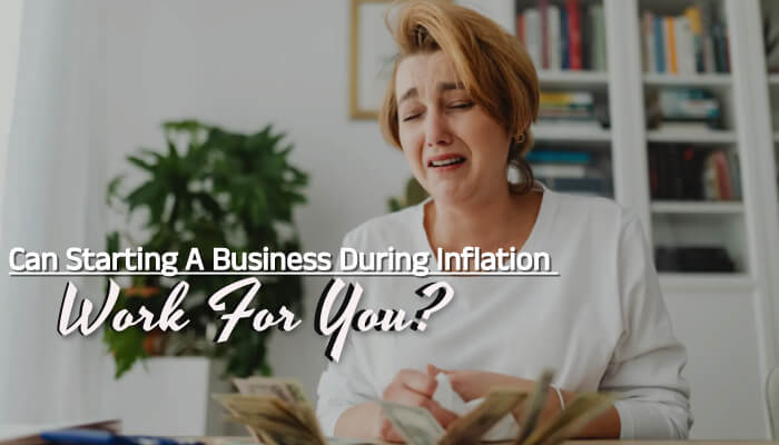 starting a business during inflation